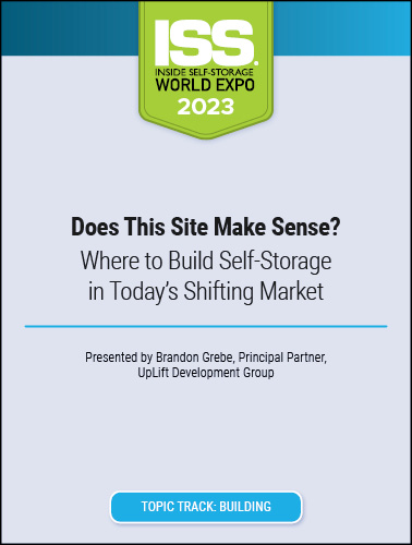Video Pre-Order - Does This Site Make Sense? Where to Build Self-Storage in Today’s Shifting Market